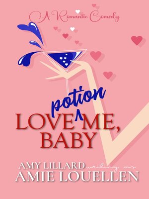 cover image of Love Potion Me, Baby